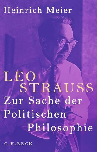 Leo Strauss: Zur Sache der Politischen Philosophie