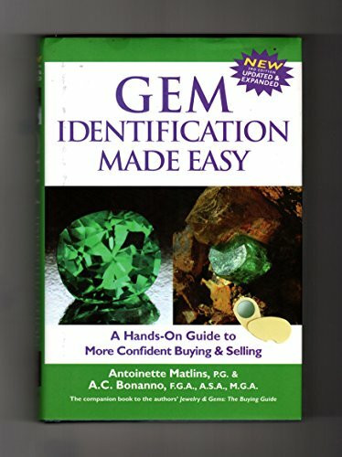 Gem Identification Made Easy: A Hands-On Guide to More Confident Buying & Selling: A Hands-On Guide to More Confident Buying and Selling