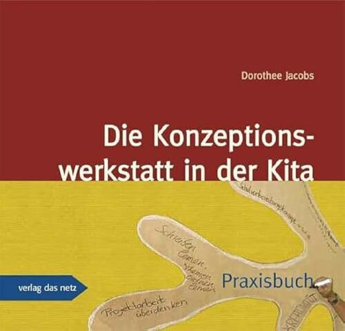 Die Konzeptionswerkstatt in der Kita: Praxisbuch