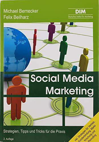 Social Media Marketing: Strategien, Tipps und Tricks für die Praxis