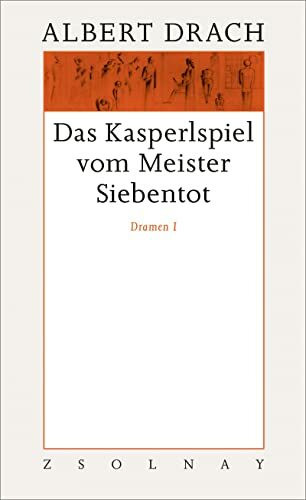 Das Kasperlspiel vom Meister Siebentot. Dramen I: Werke Band 8.1