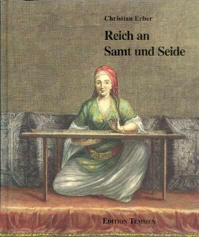 Reich an Samt und Seide: Osmanische Gewebe und Stickereien