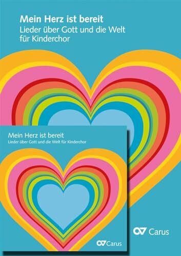 Mein Herz ist bereit: Lieder über Gott und die Welt für Kinderchor