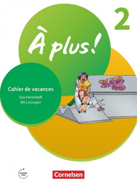 À plus ! 1. und 2. Fremdsprache. Band 2 - Cahier de vacances