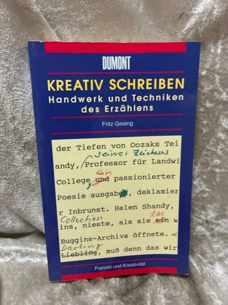 Kreativ schreiben Handwerk und Techniken des Erzählens. Gesamttitel: DuMont-Taschenbücher; 306