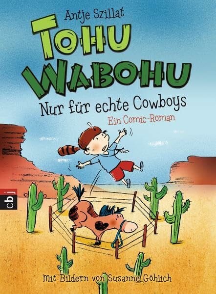 Tohu Wabohu - Nur für echte Cowboys: Ein Comic-Roman (Tohu Wabohu - Die Bände der Kinderbuchserie im Überblick, Band 2)