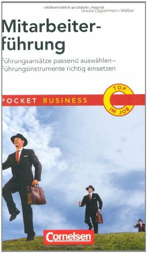 Pocket Business: Mitarbeiterführung: Führungsansätze passend auswählen - Führungsinstrumente richtig einsetzen