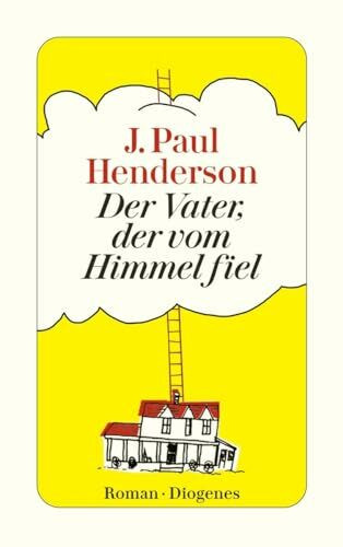 Der Vater, der vom Himmel fiel: Roman (detebe)
