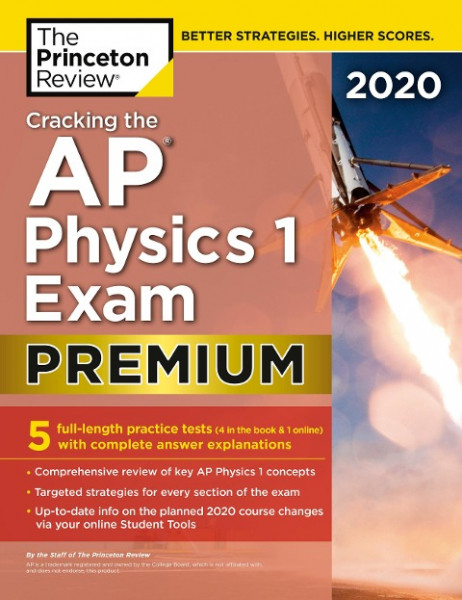 Cracking the AP Physics 1 Exam 2020