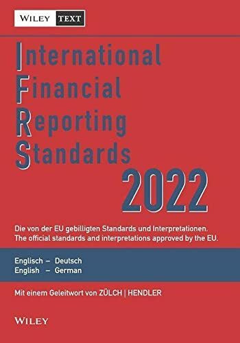 International Financial Reporting Standards (IFRS) 2022: Deutsch-Englische Textausgabe der von der EU gebilligten Standards. English & German edition ... Textausgabe / English & German Edition), 2 Bd.