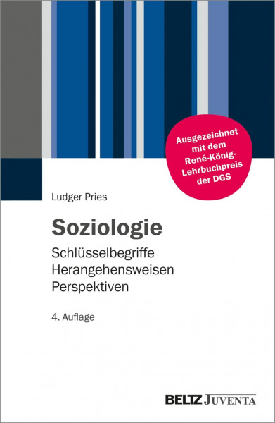 Soziologie: Schlüsselbegriffe – Herangehensweisen – Perspektiven