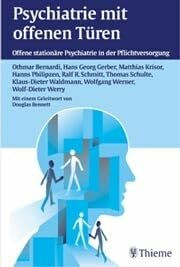 Psychiatrie mit offenen Türen. Offene stationäre Psychiatrie in der Pflichtversorgung