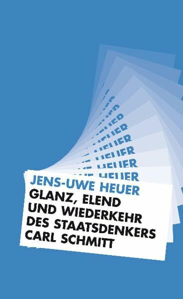 Glanz, Elend und Wiederkehr des Staatsdenkers Carl Schmitt: Reihe: Beiträge zur Kritik der bürgerlichen Ideologie und des Revisionismus (Verlag am Park)