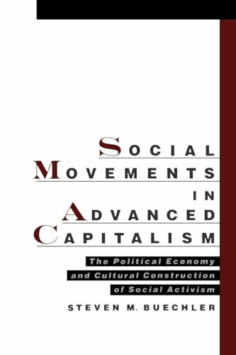 Social Movements In Advanced Capitalism: The Political Economy and Cultural Construction of Social Activism