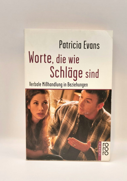 Worte, die wie Schläge sind: Verbale Mißhandlung in Beziehungen