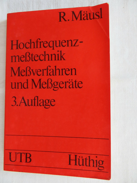 Hochfrequenzmesstechnik: Messverfahren und Messgeräte (UTB S (Small-Format): Uni-Taschenbücher)