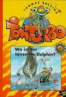 Tom Turbo Bd. 6: Wo ist der tanzende Delphin?