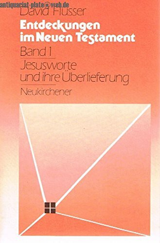 Entdeckungen im Neuen Testament, Bd.1, Jesusworte und ihre Überlieferung: Hrsg. v. Martin Majer.