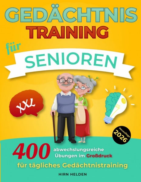 Gedächtnistraining für Senioren XXL: 400 Denksportübungen, die süchtig machen