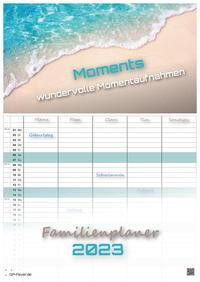 Moments - wundervolle Momentaufnahmen - 2023 - Kalender DIN A3 - (Familienplaner)