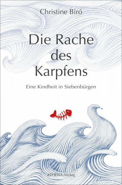 Die Rache des Karpfens. Eine Kindheit in Siebenbürgen