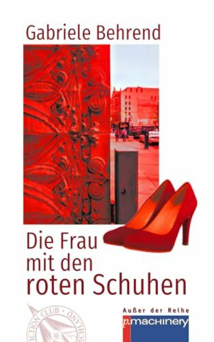 DIE FRAU MIT DEN ROTEN SCHUHEN: Eine fantastische Geschichte