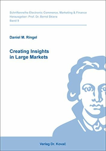 Creating Insights in Large Markets (Electronic Commerce, Marketing & Finance)