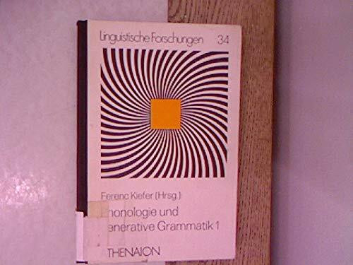 Phonologie und generative Grammatik I