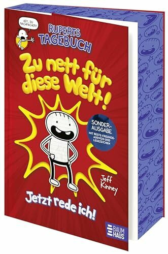 Ruperts Tagebuch - Zu nett für diese Welt! Jetzt rede ich!: Limitierte Sonderausgabe mit Motiv-Farbschnitt und Lesezeichen – ein großer Lesespaß ab 10