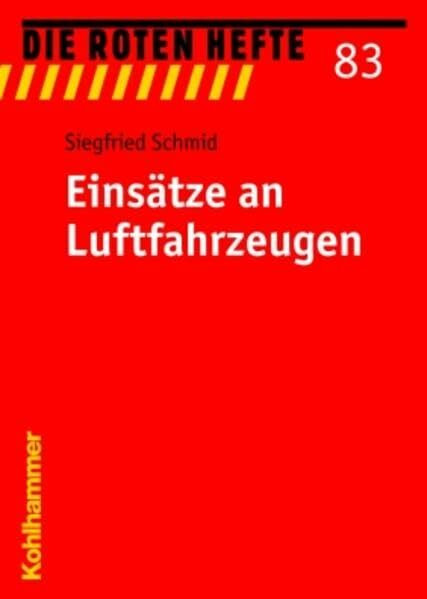 Einsätze an Luftfahrzeugen (Die Roten Hefte, Band 83)