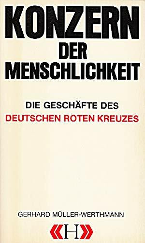 Konzern der Menschlichkeit. Die Geschäfte des Deutschen Roten Kreuzes