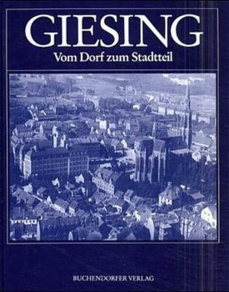 Giesing: Vom Dorf zum Stadtteil