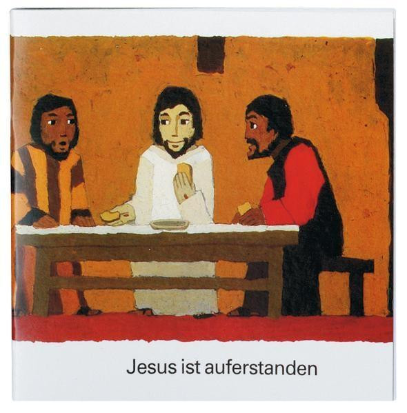 Was uns die Bibel erzählt. Jesus ist auferstanden