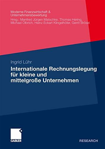 Internationale Rechnungslegung für kleine und mittelgroße Unternehmen (Finanzwirtschaft, Unternehmensbewertung & Revisionswesen)