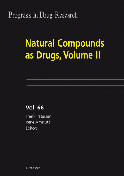 Natural Compounds as Drugs, Volume II (Progress in Drug Research, 66, Band 2)