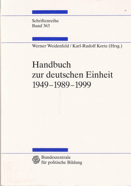 Handbuch zur deutschen Einheit : 1949 - 1989 - 1999.