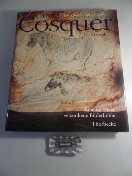 Grotte Cosquer: Eine im Meer versunkene Bilderhöhle
