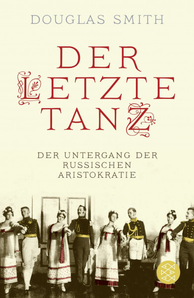 Der letzte Tanz: Der Untergang der russischen Aristokratie