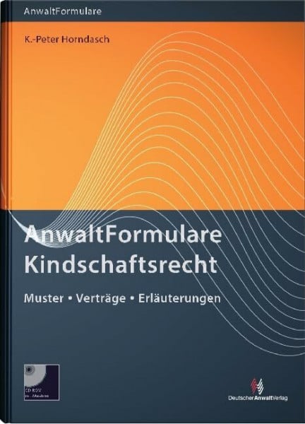 AnwaltFormulare Kindschaftsrecht: Muster - Verträge - Erläuterungen