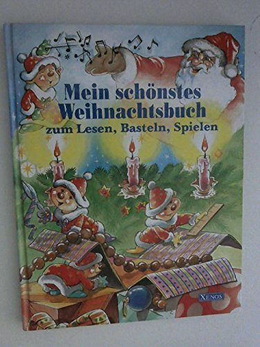 Mein schönstes Weihnachtsbuch: Zum Lesen, Basteln, Spielen