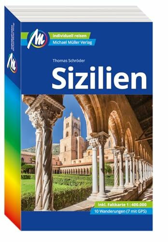 MICHAEL MÜLLER REISEFÜHRER Sizilien: 100% authentisch, aktuell und vor Ort recherchiert. (MM-Reisen)