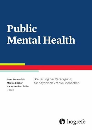 Public Mental Health: Steuerung der Versorgung für psychisch kranke Menschen