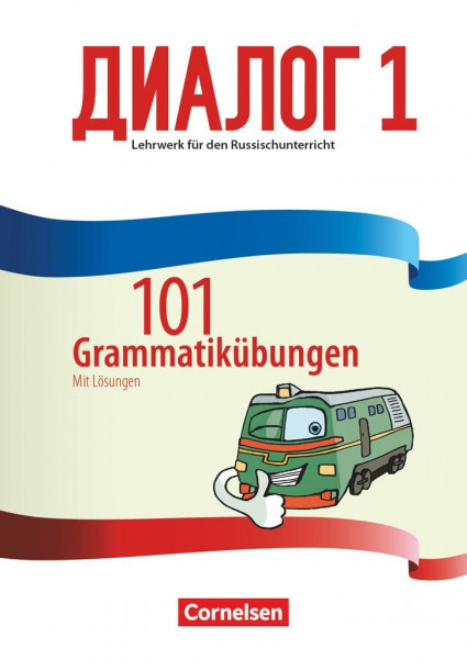 Dialog - Lehrwerk für den Russischunterricht - Russisch als 2. Fremdsprache - Ausgabe 2016 - Band 1: 101 Grammatikübungen (Dialog, Russisch als 2. Fremdsprache - Ausgabe 2016, Band 1)