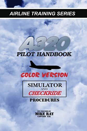 A320 Pilot Handbook: Color Version (Airline Training Series, Band 8)