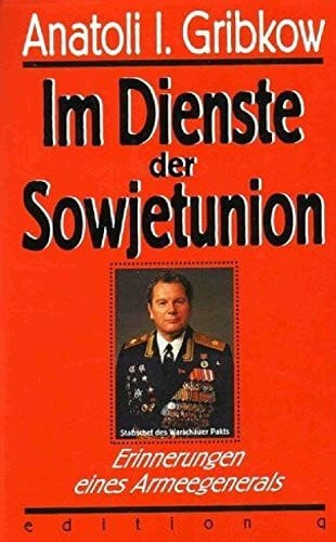 Im Dienste der Sowjetunion: Erinnerungen eines Armeegenerals
