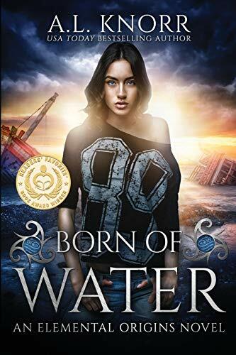 Born of Water: An Elemental Origins Novel (The Elemental Origins Series, Band 1) Born of Water: An Elemental Origins Novel (The Elemental Origins Series, Band 1)