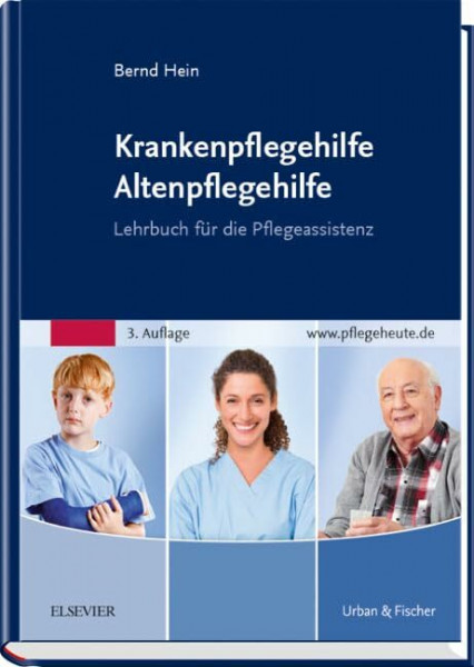 Krankenpflegehilfe Altenpflegehilfe: Lehrbuch für die Pflegeassistenz