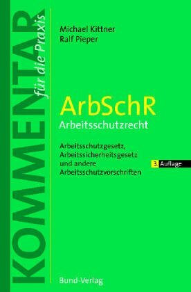 ArbSchR. Arbeitsschutzrecht. Kommentar für die Praxis