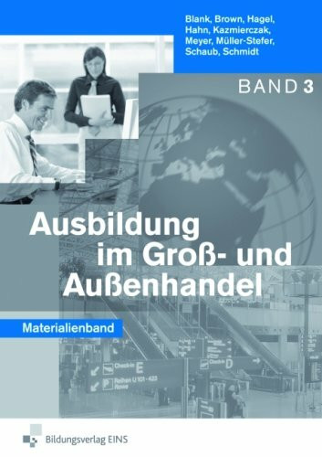 Ausbildung im Groß- und Außenhandel 3. Materialienband: Lernfelder 9-12