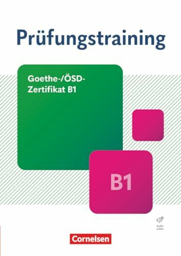 Prüfungstraining DaF - B1: Goethe-/ÖSD-Zertifikat B1 - Neue Ausgabe - Übungsbuch mit Lösungen und Audios als Download